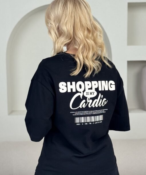 Marškinėliai "Shopping is my Cardio", juoda spalva